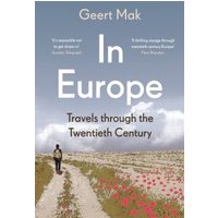 Book cover of "In Europe" by Geert Mak, featuring a lone traveler on a dirt path with poppies under a cloudy sky.