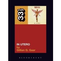 "Book titled 'In Utero' by Gillian G. Gaar, featuring Nirvana album cover with winged figure on a red and orange background"