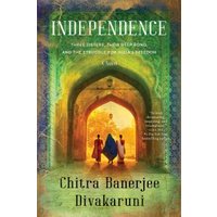 "Book cover for 'Independence' by Chitra Banerjee Divakaruni, featuring three figures under an ornate archway."