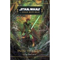 "Star Wars: The High Republic book 'Into the Light' by Claudia Gray, featuring a Jedi with green lightsaber on forest cover"