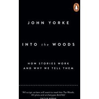 Black cover book "Into the Woods" by John Yorke, white text, Penguin logo at top right.
