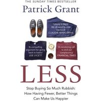Book titled "Less" by Patrick Grant with quotes and images of shoes and folded clothes on the cover.