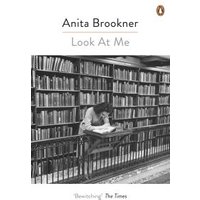 "Black and white book cover of 'Look at Me' by Anita Brookner, featuring a woman reading in a library."