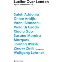 "White book cover titled 'Lucifer Over London' with blue text listing multiple authors and photographers"
