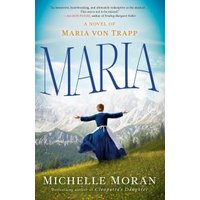 Book cover of "Maria" by Michelle Moran, featuring a woman in blue dress twirling in a mountain landscape.