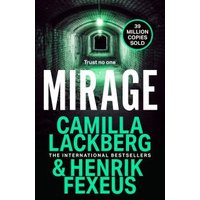 "Mirage book by Camilla Lackberg and Henrik Fexeus, dark tunnel cover, green text, 39 million copies sold badge"