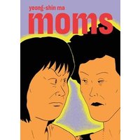 Graphic novel "Moms" by Yeong-shin Ma, featuring two illustrated women on a purple and yellow background.