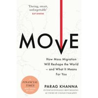 "White book cover titled 'Move' with red arrow design, featuring a quote and author's name, Parag Khanna, at the bottom."