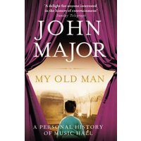 "My Old Man" book by John Major, features a man in blue facing a stage with purple curtains and vintage music hall scene.