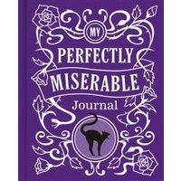 Purple "My Perfectly Miserable Journal" with white floral design and black cat silhouette.