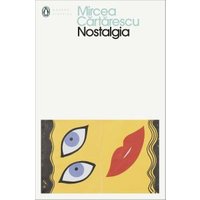 White book cover, "Nostalgia" by Mircea Cartarescu, features abstract art with eyes and lips on a yellow background.