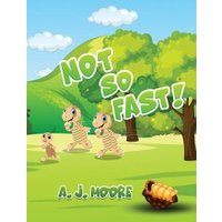 Children's book "Not So Fast!" with cartoon dinosaurs running in a green forest, title in bold green letters.