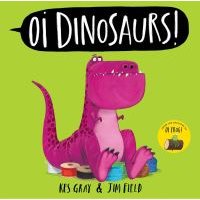 "Oi Dinosaurs! children's book with pink dinosaur on green cover, illustrated by Kes Gray and Jim Field"