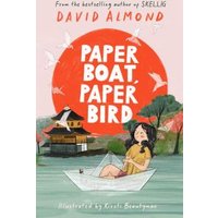 "Book cover of 'Paper Boat, Paper Bird' by David Almond, featuring a girl in a paper boat with a red sun and birds."