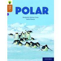 "Book titled 'Polar' with penguins on icy landscape, part of Oxford reading series, authors Benjamin Hulme-Cross, Katie Reeve"