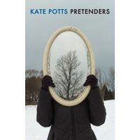 Book cover for "Pretenders" by Kate Potts, featuring a person holding an oval mirror reflecting a bare tree.