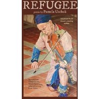 "Book cover 'Refugee' by Pamela Uschuk, features a kneeling violinist in traditional attire on a tiled floor."