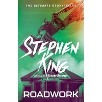 "Green and orange cover of 'Roadwork' by Stephen King, featuring a house and a large excavator arm."