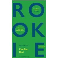 Green book cover titled "Rookie" by Caroline Bird, featuring bold blue letters and praise quotes.