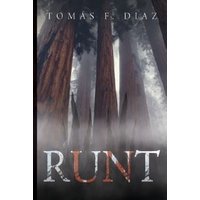 Book cover titled "Runt" by Tomás F. Díaz, featuring towering redwood trees in a misty forest setting.