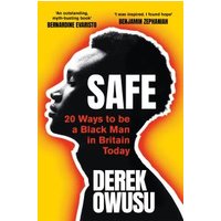 "Book cover of 'Safe' by Derek Owusu, silhouette of a man's profile against an orange and yellow background"