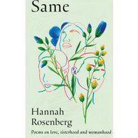 "Book 'Same' by Hannah Rosenberg with abstract faces and green stems with blue and yellow flowers on cover"
