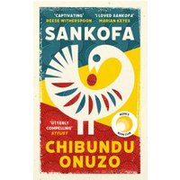 "Sankofa book by Chibundu Onuzo, colorful cover with stylized bird in red, yellow, and blue, quotes from authors."