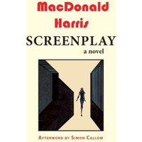 "Screenplay novel by MacDonald Harris, features a minimalist cover with a lone figure in a geometric hallway."