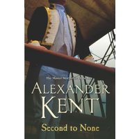 "Second to None" book by Alexander Kent, featuring a naval officer in uniform aboard a ship with rigging in the background.