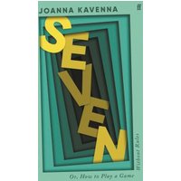 "Green and black book cover with bold yellow 'Seven' text and author Joanna Kavenna's name at the top."