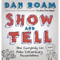 "Show & Tell book by Dan Roam with red and blue lettering, cartoon drawings, and subtitle on presentations"