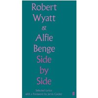 Teal book cover titled "Side by Side" by Robert Wyatt & Alfie Benge with purple text.