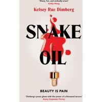 "Book titled 'Snake Oil' by Kelsey Rae Dimberg with red paint splash and dropper on white cover"