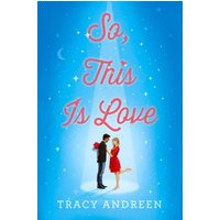 "So, This Is Love" book with blue cover, couple embracing under spotlight, stars in background, by Tracy Andreen