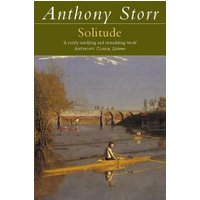 "Book 'Solitude' by Anthony Storr, cover with a painting of a lone rower on a calm river under a bridge."