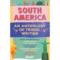 "Colorful book cover titled 'South America: An Anthology of Travel Writing' with author names and vibrant illustrations."