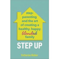 "Step Up book cover with yellow house graphic, blue background, and text on step-parenting and blended families"