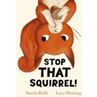 "Children's book 'Stop That Squirrel!' with an upside-down illustrated squirrel holding an acorn on the cover."