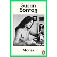"Book titled 'Stories' by Susan Sontag, featuring a black-and-white photo of a woman in a green-bordered cover"