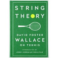 Green hardcover book titled "String Theory" by David Foster Wallace, featuring a tennis racket and ball design.
