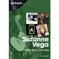 Green "Suzanne Vega" book cover featuring album art and text "every album, every song" by Lisa Torem.