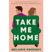 Book cover for "Take Me Home" by Melanie Sweeney, featuring a man and woman sitting back-to-back on a green chair.