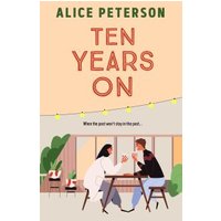 Book cover for "Ten Years On" by Alice Peterson, featuring two people sitting at a table with plants and string lights.