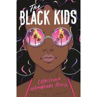 Book cover of "The Black Kids" featuring a girl with sunglasses reflecting palm trees and flames, title in bold white text.