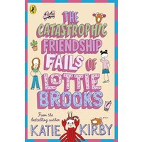 Colorful book cover titled "The Catastrophic Friendship Fails of Lottie Brooks" with cartoon characters and doodles.