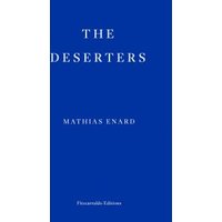 Blue hardcover book titled "The Deserters" by Mathias Enard with white text.