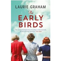 Book cover of "The Early Birds" by Laurie Graham, featuring three women from behind against a cloudy sky.