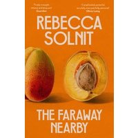 Orange book cover titled "The Faraway Nearby" by Rebecca Solnit, featuring two peaches, one whole and one halved.