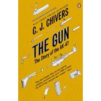 Yellow book cover titled "The Gun" by C.J. Chivers, featuring disassembled AK-47 parts illustration.