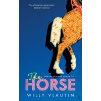 Book cover for "The Horse" by Willy Vlautin, featuring a neon-lit horse against a dark blue background.